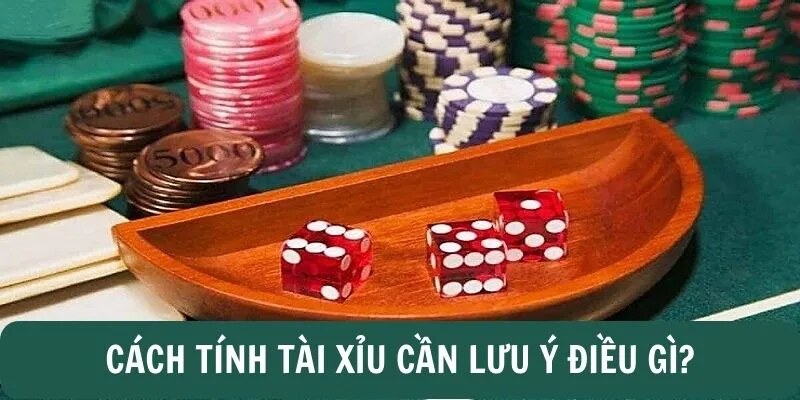 Lưu ý chơi Tài Xỉu Sicbo bạn cần nắm được là gì?